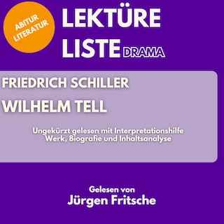 Friedrich Schiller: Wilhelm Tell. Ungekürzt gelesen mit Interpretationshilfe als Hörbuch