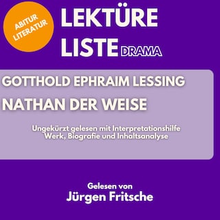 Gotthold Ephraim Lessing: Nathan der Weise. Ungekürzt gelesen mit Interpretationshilfe als Hörbuch
