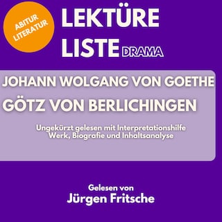 Johann Wolfgang von Goethe: Götz von Berlichingen. Ungekürzt gelesen mit Interpretationshilfe als Hörbuch