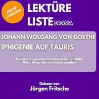 Johann Wolfgang von Goethe: Iphigenie auf Tauris. Ungekürzt gelesen mit Interpretationshilfe
