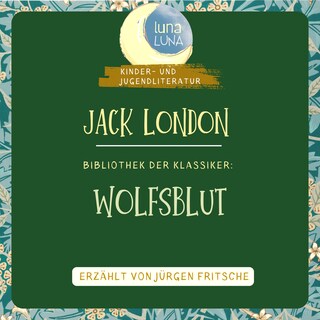 Jack London: Wolfsblut als Hörbuch