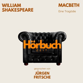William Shakespeare: Macbeth als Hörbuch