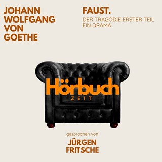 Faust. Der Tragödie erster Teil. Ein Drama. als Hörbuch