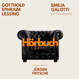 Emilia Galotti. Ein bürgerliches Trauerspiel. als Hörbuch