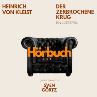Der zerbrochne Krug. Ein Lustspiel. als Hörbuch