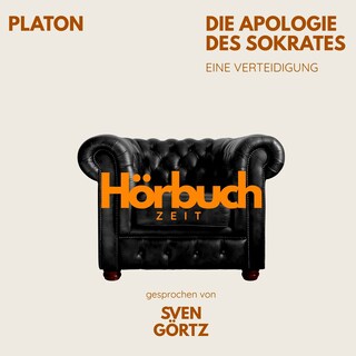 Die Apologie des Sokrates. Eine Verteidigung. als Hörbuch