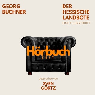 Der Hessische Landbote. Eine Flugschrift. als Hörbuch