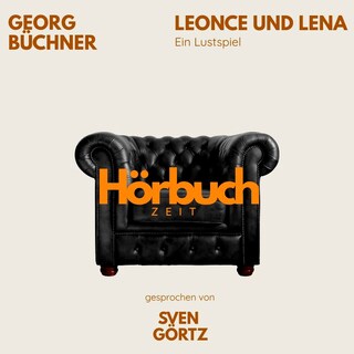 Leonce und Lena. Ein Lustspiel. als Hörbuch