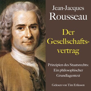 Jean-Jacques Rousseau: Der Gesellschaftsvertrag als Hörbuch