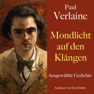 Paul Verlaine: Mondlicht auf den Klängen als Hörbuch