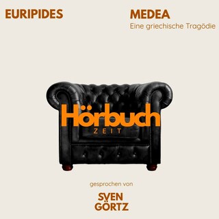 Medea. Eine griechische Tragödie. als Hörbuch