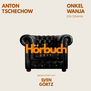 Onkel Wanja. Ein Drama. als Hörbuch