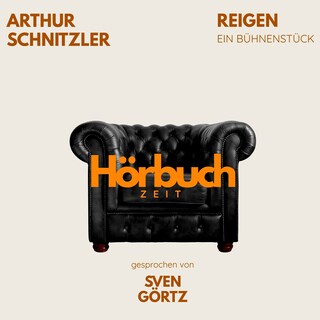 Reigen. Ein Bühnenstück. als Hörbuch