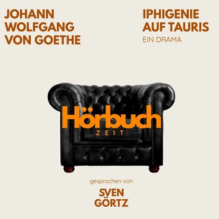 Iphigenie auf Tauris. Ein Drama. als Hörbuch