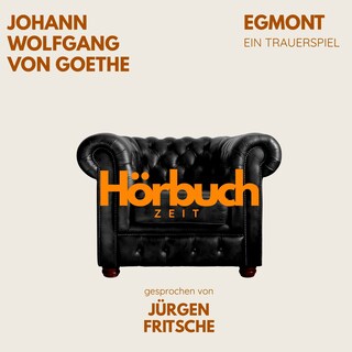 Egmont. Ein Trauerspiel. als Hörbuch