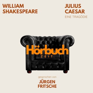 Julius Caesar. Ein Drama. als Hörbuch