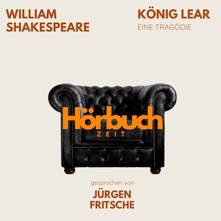 König Lear. Ein Drama. als Hörbuch