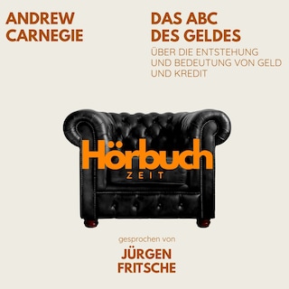 Das ABC des Geldes. Über die Entstehung und Bedeutung von Geld und Kredit. als Hörbuch