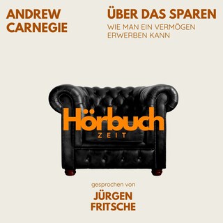 Über das Sparen. Wie man ein Vermögen erwerben kann. als Hörbuch