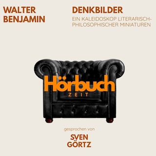 Denkbilder. Ein Kaleidoskop literarisch-philosophischer Miniaturen. als Hörbuch