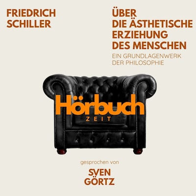 Über die ästhetische Erziehung des Menschen. Eine philosophische Abhandlung in Briefform.