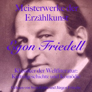 Egon Friedell: Meisterwerke der Erzählkunst als Hörbuch