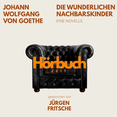 Die wunderlichen Nachbarskinder. Eine Novelle.