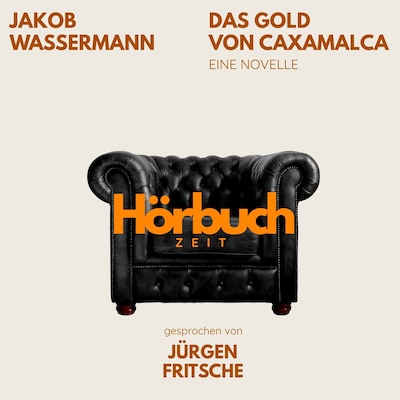 Das Gold von Caxamalca. Eine Novelle.