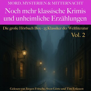 Mord, Mysterien & Mitternacht: Noch mehr klassische Krimis und unheimliche Erzählungen als Hörbuch