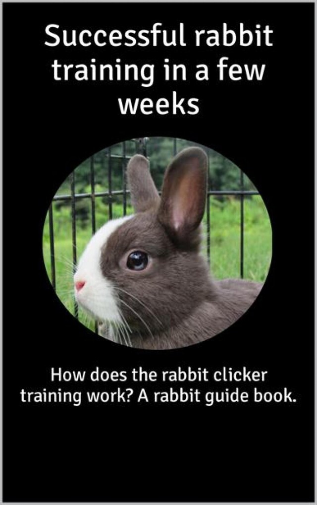 Copertina del libro per Successful rabbit training in a few weeks