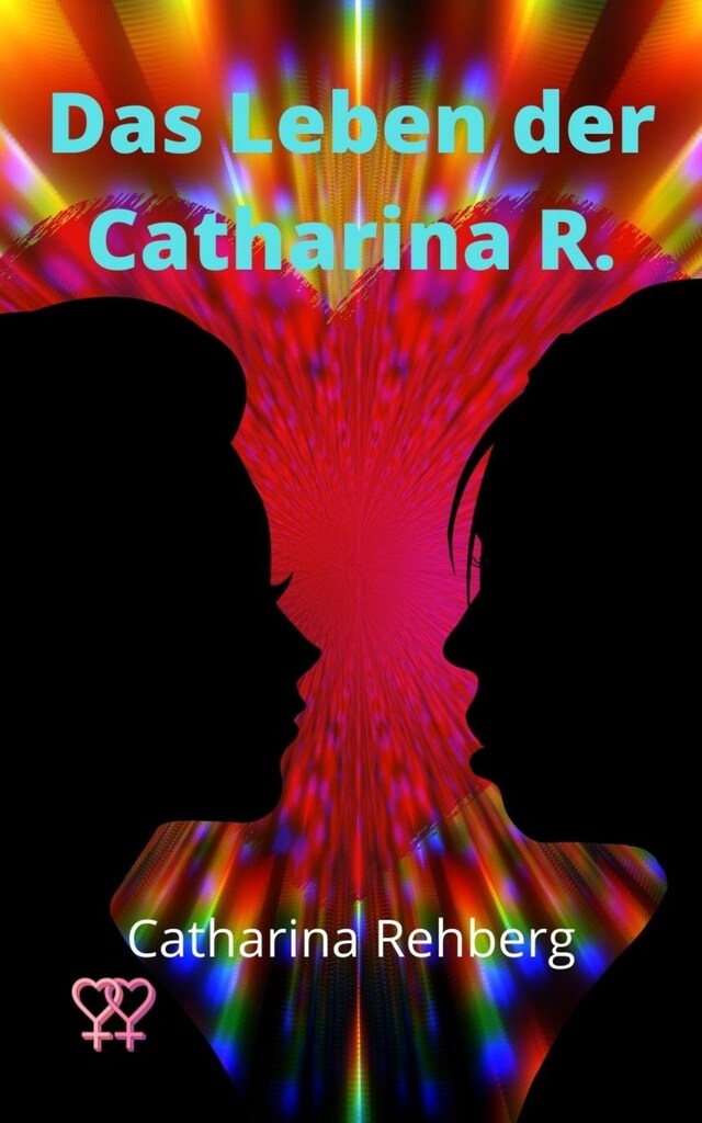 Book cover for Das Leben der Catharina R.