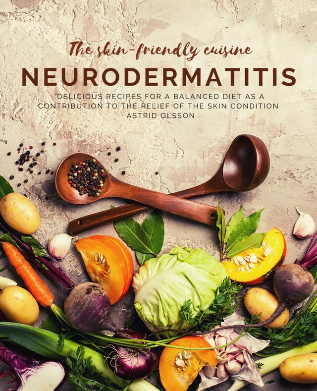 Copertina del libro per The skin-friendly cuisine - Neurodermatitis