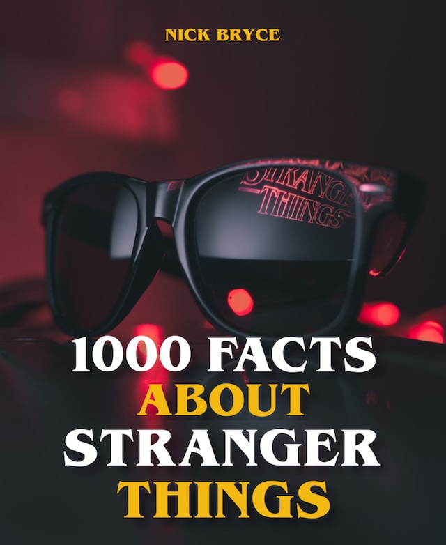 Book cover for 1000 Facts About Stranger Things