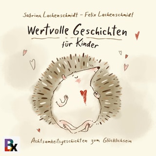 Wertvolle Geschichten für Kinder als Hörbuch