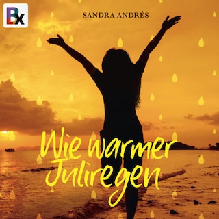 Wie warmer Juliregen als Hörbuch