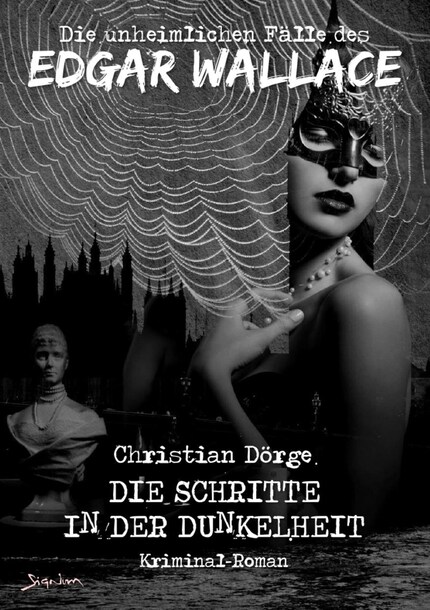 DIE UNHEIMLICHEN FÄLLE DES EDGAR WALLACE: DIE SCHRITTE IN DER DUNKELHEIT bookCoverFor