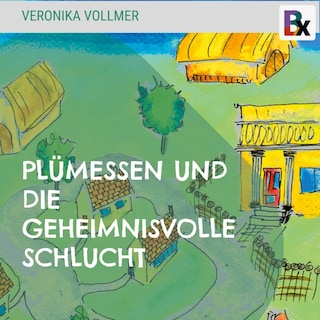 Plümessen und die geheimnisvolle Schlucht als Hörbuch