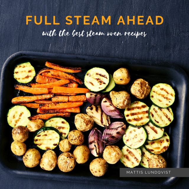 Buchcover für Full Steam Ahead with the best steam oven recipes