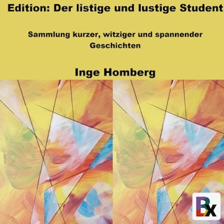 Edition: Der listige und lustige Student als Hörbuch
