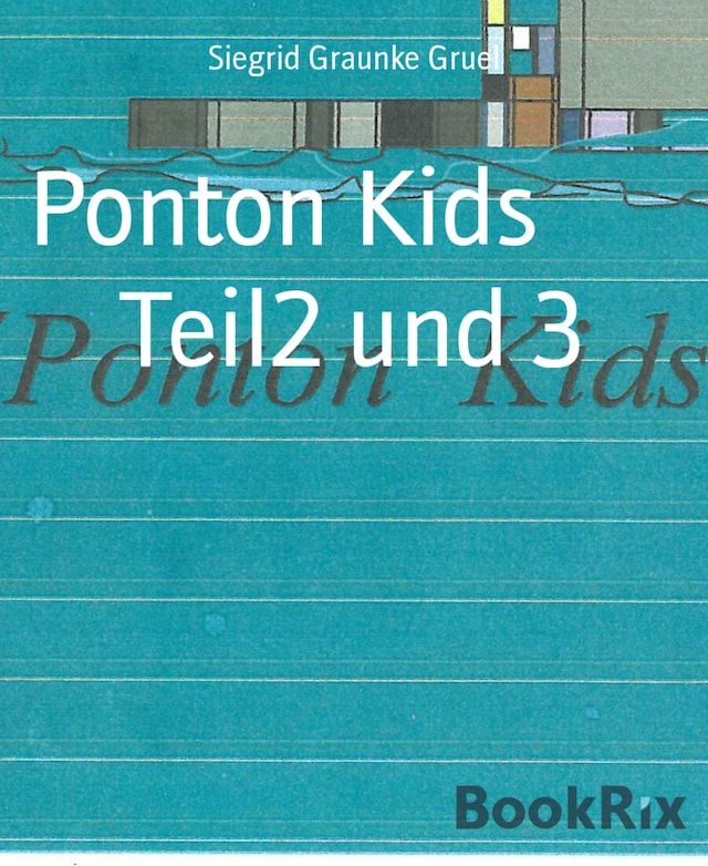 Ponton Kids       Teil2 und 3