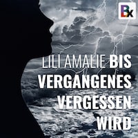 Bis Vergangenes vergessen wird