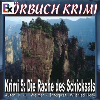 Hörbuch Krimi 005: Die Rache des Schicksals als Hörbuch