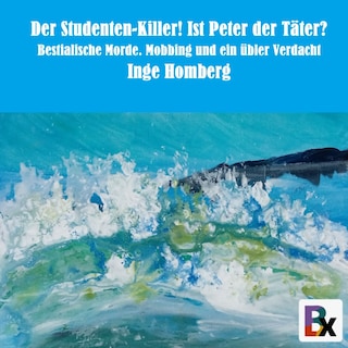 Der Studenten-Killer! Ist Peter der Täter? als Hörbuch