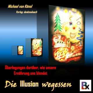 Die Illusion wegessen als Hörbuch