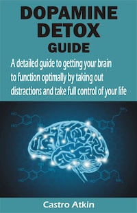DOPAMINE DETOX GUIDE