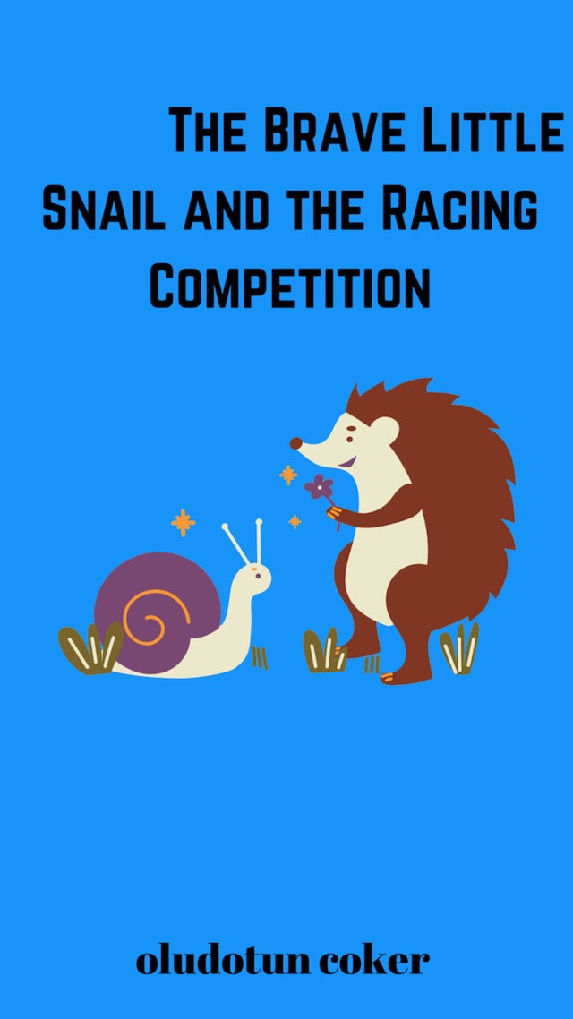 Book cover for The Brave Little Snail and the Racing Competition