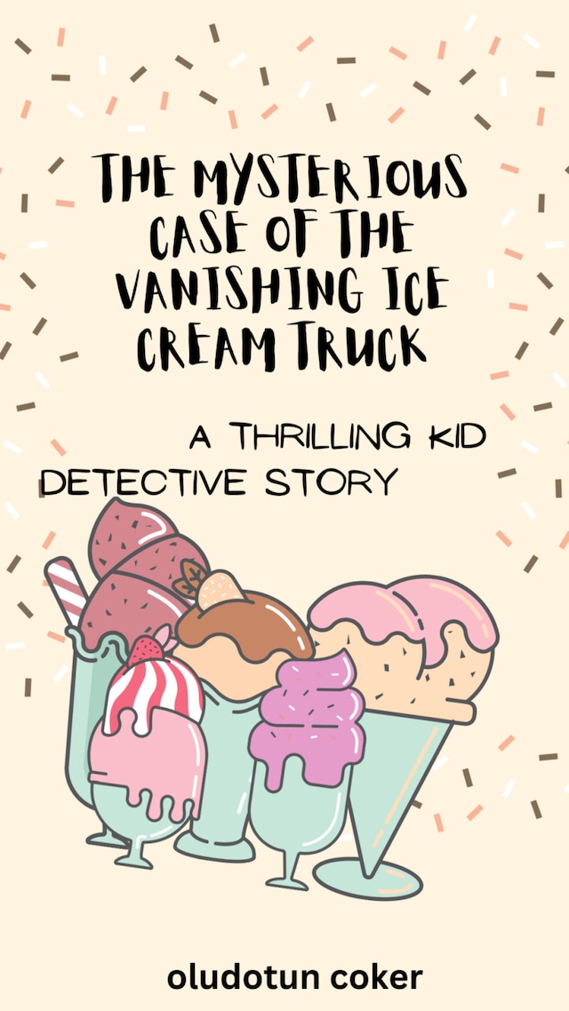 Kirjankansi teokselle The Mysterious Case of the Vanishing Ice Cream Truck