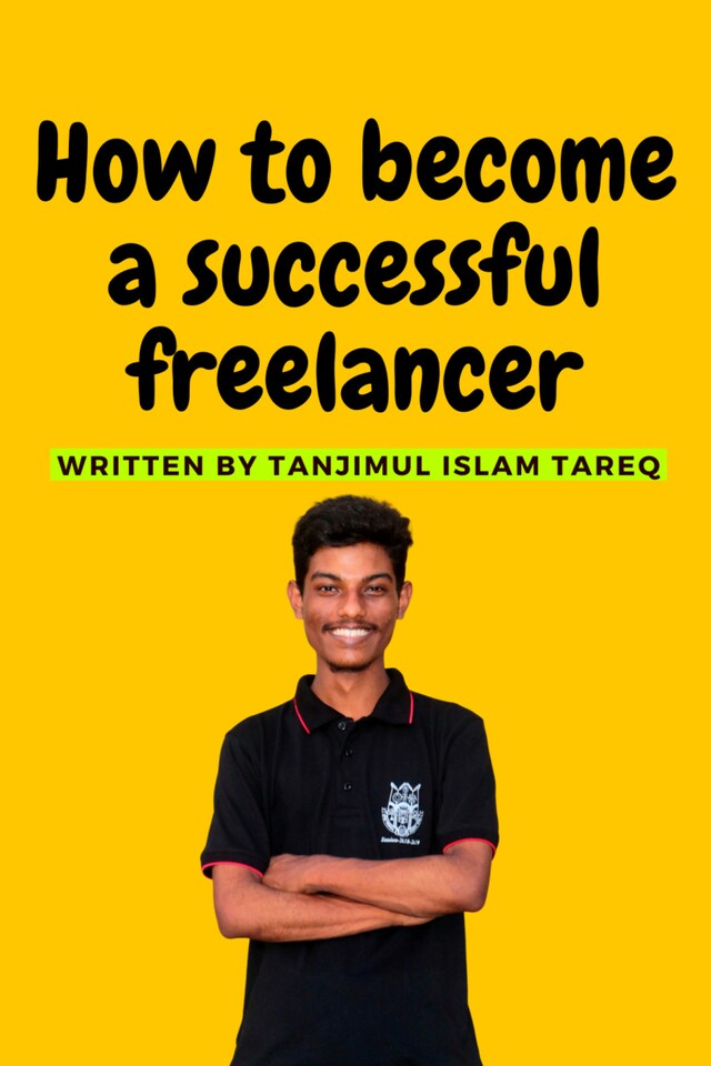 Kirjankansi teokselle How to become a successful freelancer