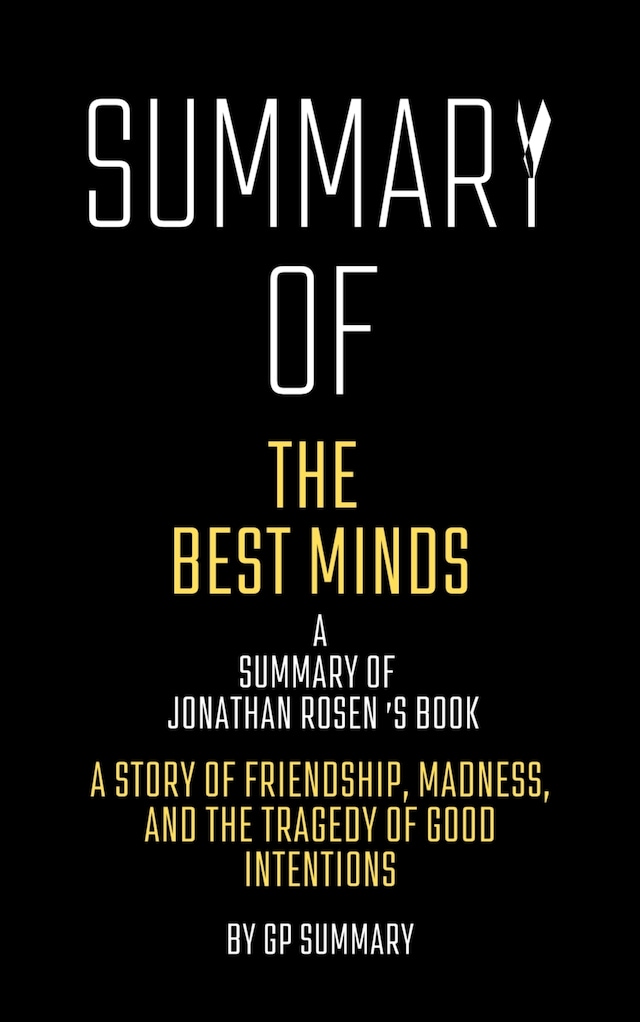 Book cover for Summary of The Best Minds by Jonathan Rosen: A Story of Friendship, Madness, and the Tragedy of Good