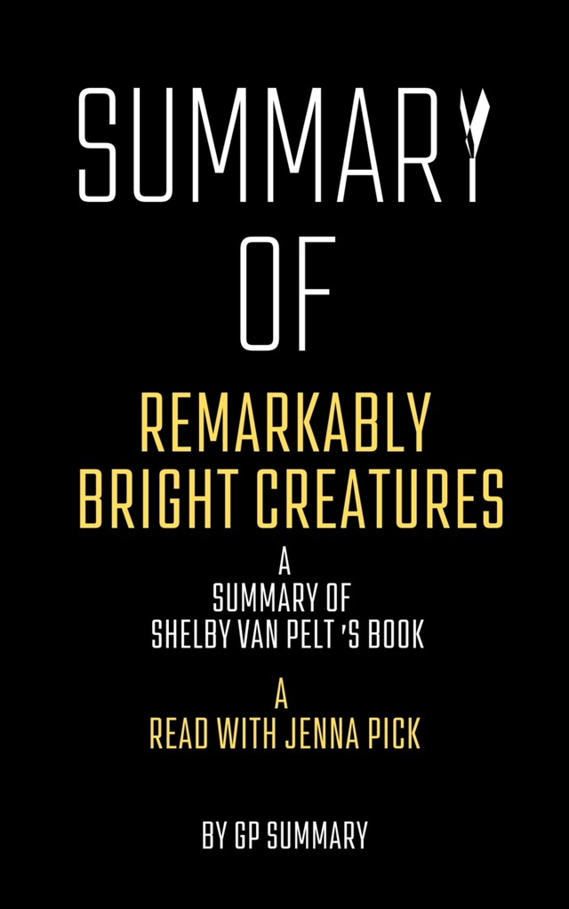 Portada de libro para Summary of Remarkably Bright Creatures by Shelby Van Pelt:A Read with Jenna Pick